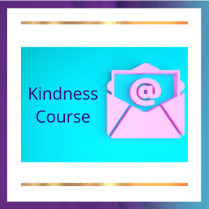 Kindness Course image set in a purple box with gold horizontal lines. In the centre is a turquoise background with a pink email image